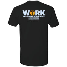 Load image into Gallery viewer, Work, Work…Harder