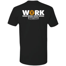 Load image into Gallery viewer, Work, Work…Harder